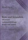ROM Und Jerusalem Die Letzte Nationalitatsfrage. Briefe Und Noten - Book
