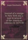 Journal of a Voyage to New York and a Tour in Several of the American Colonies in 1679-80 - Book