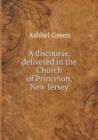 A Discourse, Delivered in the Church of Princeton, New Jersey - Book