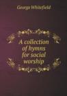 A Collection of Hymns for Social Worship - Book