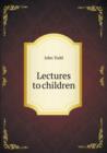 Lectures to Children - Book