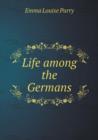 Life Among the Germans - Book