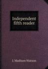 Independent Fifth Reader - Book