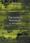 The modern housewife or, Me&#769;nage&#768;re - Book
