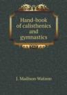 Hand-Book of Calisthenics and Gymnastics - Book