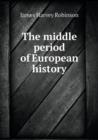 The Middle Period of European History - Book
