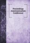 Proceedings Americanization Conference - Book