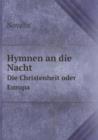 Hymnen an Die Nacht Die Christenheit Oder Europa - Book