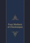 Four Mothers at Chautauqua - Book