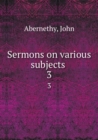 Sermons on Various Subjects Volume 3 - Book