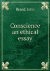 Conscience an Ethical Essay - Book