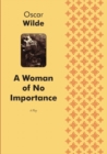 A Woman of No Importance a Play in Four Acts - Book