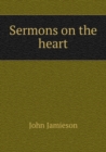 Sermons on the Heart Volume 1 - Book