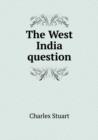 The West India Question - Book