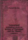 Natural and Statistical View; Or Picture of Cincinnati and the Miami Country - Book