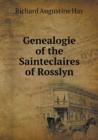 Genealogie of the Sainteclaires of Rosslyn - Book