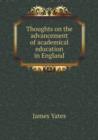 Thoughts on the Advancement of Academical Education in England - Book