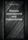 Dissent Unscriptural and Unjustifiable - Book