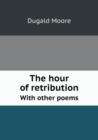 The Hour of Retribution with Other Poems - Book