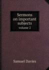 Sermons on Important Subjects Volume 2 - Book