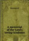 A Memorial of the Lord's Loving-Kindness - Book
