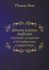 Historia technica Anglicana A systematic arrangement of the leading events in English history - Book