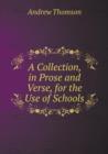 A Collection, in Prose and Verse, for the Use of Schools - Book