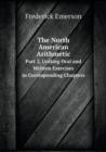 The North American Arithmetic Part 2, Uniting Oral and Written Exercises in Corresponding Chapters - Book
