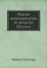 Poesie Estemporanee Di Amarilli Etrusca - Book