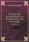 Europa Und Deutschland Von Nordamerika Aus Betrachtet Volume 2 - Book