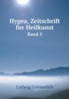 Hygea, Zeitschrift Fur Heilkunst Band 5 - Book