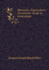 Memoires D'Agriculture D'Economie Rurale Et Domestique - Book