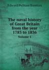The Naval History of Great Britain from the Year 1783 to 1836 Volume 1 - Book