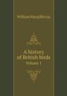 A History of British Birds Volume 1 - Book