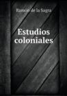Estudios Coloniales - Book