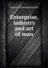 Enterprise, Industry and Art of Man - Book