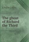 The Ghost of Richard the Third - Book