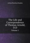 The Life and Correspondence of Thomas Arnold, D.D Volume 1 - Book