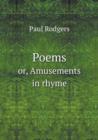 Poems or, Amusements in rhyme - Book