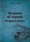 Seasons of Sorrow Original Poems - Book