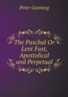 The Paschal or Lent Fast, Apostolical and Perpetual - Book