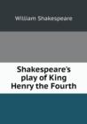 Shakespeare's Play of King Henry the Fourth - Book