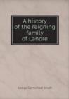 A History of the Reigning Family of Lahore - Book