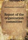 Report of the Organization Committee - Book