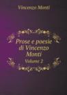 Prose E Poesie Di Vincenzo Monti Volume 2 - Book