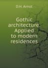 Gothic Architecture. Applied to Modern Residences - Book
