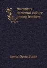 Incentives to Mental Culture Among Teachers - Book