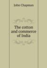 The cotton and commerce of India - Book