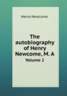 The Autobiography of Henry Newcome, M. a Volume 2 - Book