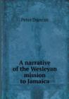 A Narrative of the Wesleyan Mission to Jamaica - Book
